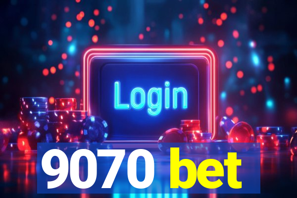 9070 bet